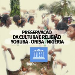 UNESCO ESTÁ APOIANDO A PRESERVAÇÃO DO PATRIMÔNIO CULTURAL E INTANGÍVEL DA CIDADE DE OYO.